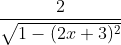 \frac{2}{\sqrt{1-(2 x+3)^{2}}}