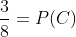 \frac{3}{8}=P(C)