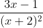 \frac{3x-1}{(x+2)^2}