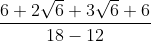 \frac{6+2 \sqrt{6}+3 \sqrt{6}+6}{18-12}