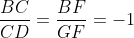 \frac{BC}{CD}=\frac{BF}{GF}=-1