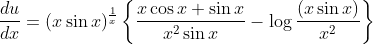 \frac{d u}{d x}=(x \sin x)^{\frac{1}{x}}\left\{\frac{x \cos x+\sin x}{x^{2} \sin x}-\log \frac{(x \sin x)}{x^{2}}\right\}