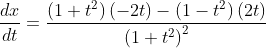 \frac{d x}{d t}=\frac{\left(1+t^{2}\right)(-2 t)-\left(1-t^{2}\right)(2 t)}{\left(1+t^{2}\right)^{2}}