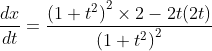 \frac{d x}{d t}=\frac{\left(1+t^{2}\right)^{2} \times 2-2 t(2 t)}{\left(1+t^{2}\right)^{2}} \\