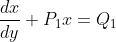 \frac{d x}{d y}+P_{1} x=Q_{1}