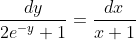 \frac{d y}{2 e^{-y}+1}=\frac{d x}{x+1}