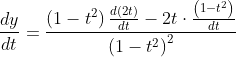 \frac{d y}{d t}=\frac{\left(1-t^{2}\right) \frac{d(2 t)}{d t}-2 t \cdot \frac{\left(1-t^{2}\right)}{d t}}{\left(1-t^{2}\right)^{2}}