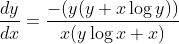 \frac{d y}{d x}=\frac{-(y(y+x \log y))}{x(y \log x+x)}