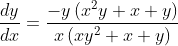 \frac{d y}{d x}=\frac{-y\left(x^{2} y+x+y\right)}{x\left(x y^{2}+x+y\right)}