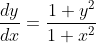 \frac{d y}{d x}=\frac{1+y^{2}}{1+x^{2}}