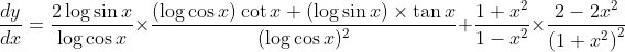 \frac{d y}{d x}=\frac{2 \log \sin x}{\log \cos x} \times \frac{(\log \cos x) \cot x+(\log \sin x) \times \tan x}{(\log \cos x)^{2}}+\frac{1+x^{2}}{1-x^{2}} \times \frac{2-2 x^{2}}{\left(1+x^{2}\right)^{2}}