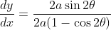 \frac{d y}{d x}=\frac{2 a \sin 2 \theta}{2 a(1-\cos 2 \theta)} \\