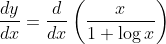 \frac{d y}{d x}=\frac{d}{d x}\left(\frac{x}{1+\log x}\right)