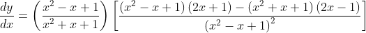 \frac{d y}{d x}=\left(\frac{x^{2}-x+1}{x^{2}+x+1}\right)\left[\frac{\left(x^{2}-x+1\right)(2 x+1)-\left(x^{2}+x+1\right)(2 x-1)}{\left(x^{2}-x+1\right)^{2}}\right]