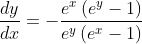 \frac{d y}{d x}=-\frac{e^{x}\left(e^{y}-1\right)}{e^{y}\left(e^{x}-1\right)}