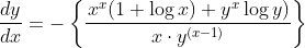 \frac{d y}{d x}=-\left\{\frac{\left.x^{x}(1+\log x)+y^{x} \log y\right)}{x \cdot y^{(x-1)}}\right\}