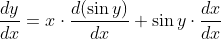 \frac{d y}{d x}=x \cdot \frac{d(\sin y)}{d x}+\sin y \cdot \frac{d x}{d x}