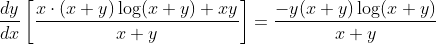 \frac{d y}{d x}\left[\frac{x \cdot(x+y) \log (x+y)+x y}{x+y}\right]=\frac{-y(x+y) \log (x+y)}{x+y}
