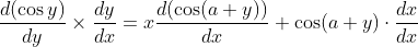 \frac{d(\cos y)}{d y} \times \frac{d y}{d x}=x \frac{d(\cos (a+y))}{d x}+\cos (a+y) \cdot \frac{d x}{d x}