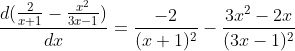 \frac{d(\frac{2}{x+1}-\frac{x^2}{3x-1})}{dx}=\frac{-2}{(x+1)^2}-\frac{3x^2-2x}{(3x-1)^2}