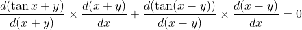 \frac{d(\tan x+y)}{d(x+y)} \times \frac{d(x+y)}{d x}+\frac{d(\tan (x-y))}{d(x-y)} \times \frac{d(x-y)}{d x}=0
