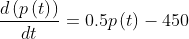 \frac{d\left ( p\left ( t \right ) \right )}{dt}= 0.5p\left ( t \right )-450