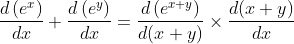 \frac{d\left(e^{x}\right)}{d x}+\frac{d\left(e^{y}\right)}{d x}=\frac{d\left(e^{x+y}\right)}{d(x+y)} \times \frac{d(x+y)}{d x}