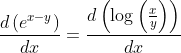 \frac{d\left(e^{x-y}\right)}{d x}=\frac{d\left(\log \left(\frac{x}{y}\right)\right)}{d x}
