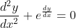 \frac{d^{2} y}{d x^{2}}+e^{\frac{d y}{d x}}=0