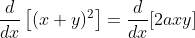 \frac{d}{d x}\left[(x+y)^{2}\right]=\frac{d}{d x}[2 a x y]