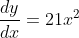 \frac{dy}{dx} = 21x^2