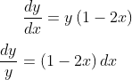 \frac{dy}{dx}=y\left ( 1-2x \right )\\ \\ \frac{dy}{y}=\left ( 1-2x \right )dx