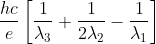 \frac{hc}{e}\left [ \frac{1}{\lambda _{3}} + \frac{1}{2\lambda _{2}} - \frac{1}{\lambda _{1}}\right ]