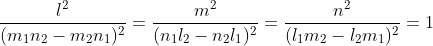 \frac{l^2}{(m_{1}n_{2}-m_{2}n_{1})^2} = \frac{m^2}{(n_{1}l_{2}-n_{2}l_{1})^2} = \frac{n^2}{(l_{1}m_{2}-l_{2}m_{1})^2} =1