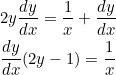 \begin{aligned} &2 y \frac{d y}{d x}=\frac{1}{x}+\frac{d y}{d x} \\ &\frac{d y}{d x}(2 y-1)=\frac{1}{x} \end{aligned}