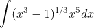 \int ( x ^3 - 1 ) ^{1/3} x ^ 5 dx