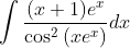 \int \frac{(x+1) e^{x}}{\cos ^{2}\left(x e^{x}\right)} d x