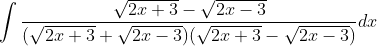 \int \frac{\sqrt{2 x+3}-\sqrt{2 x-3}}{(\sqrt{2 x+3}+\sqrt{2 x-3})(\sqrt{2 x+3}-\sqrt{2 x-3})} d x