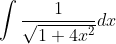 \int \frac{1}{\sqrt{1+4 x^{2}}} d x