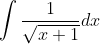 \int \frac{1}{\sqrt{x+1}} d x