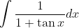 \int \frac{1}{1+\tan x} d x