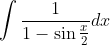 \int \frac{1}{1-\sin \frac{x}{2}} d x