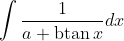 \int \frac{1}{a+\operatorname{btan} x} d x
