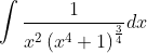 \int \frac{1}{x^{2}\left(x^{4}+1\right)^{\frac{3}{4}}} d x