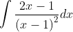 \int \frac{2x-1}{\left ( x-1 \right )^{2}}dx