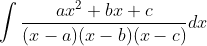 \int \frac{a x^{2}+b x+c}{(x-a)(x-b)(x-c)} d x \\