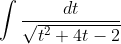 \int \frac{d t}{\sqrt{t^{2}+4 t-2}}
