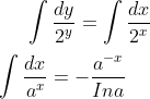 \int \frac{dy}{2^{y}}=\int \frac{dx}{2^{x}}\\ \\ \int \frac{dx}{a^{x}}=-\frac{a^{-x}}{In a}