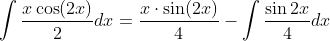 \int \frac{x \cos (2 x)}{2} d x=\frac{x \cdot \sin (2 x)}{4}-\int \frac{\sin 2 x}{4} d x
