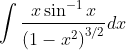 \int \frac{x \sin ^{-1} x}{\left(1-x^{2}\right)^{3 / 2}} d x